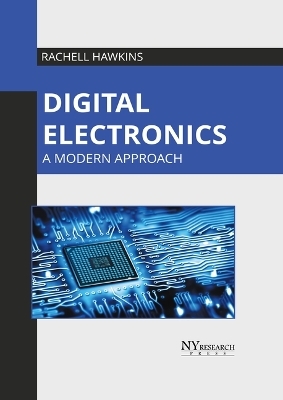 Digital Electronics: A Modern Approach