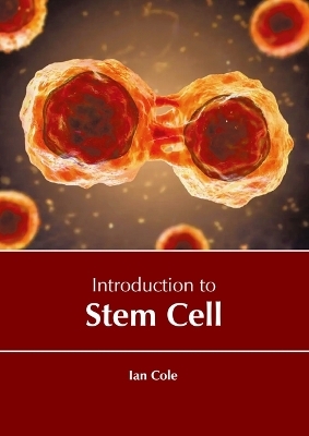 Introduction to Stem Cell - Ian Cole