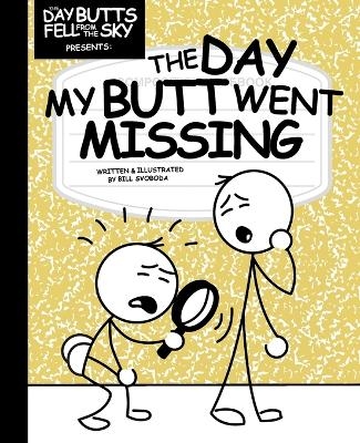The Day My Butt Went Missing - Bill Svoboda