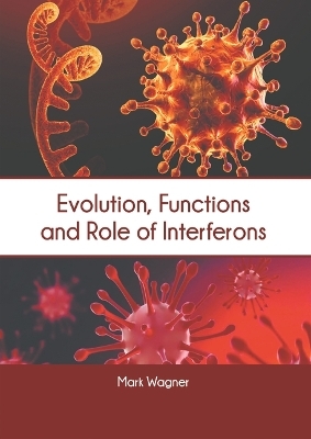 Evolution, Functions and Role of Interferons - 