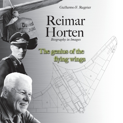 Reimar Horten Biography in Images - Guillermo F Regnier