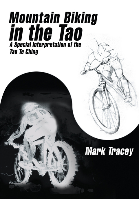 Mountain Biking in the Tao - Mark Tracey