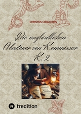 Die unglaublichen Abenteuer von Kommissar K. 2 - Christos Coulouris
