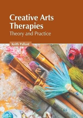 Creative Arts Therapies: Theory and Practice - 