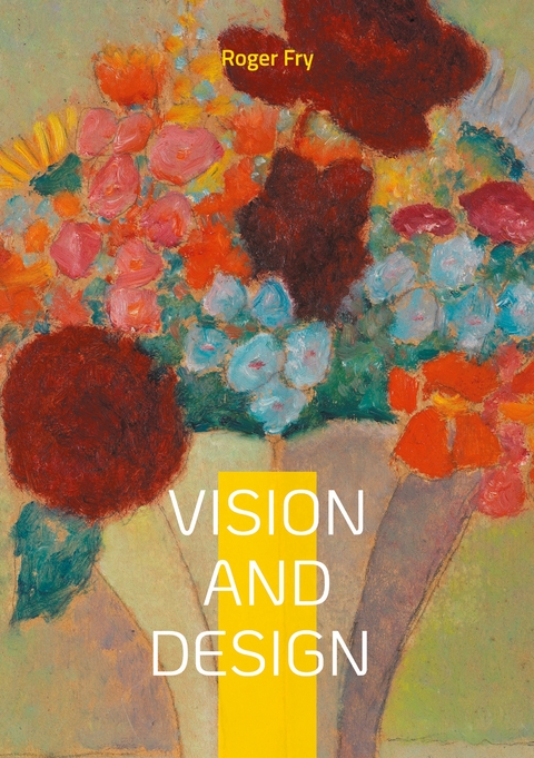 Vision and Design - Roger Fry