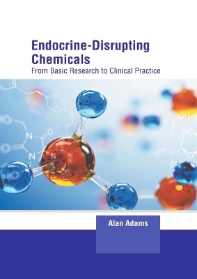 Endocrine-Disrupting Chemicals: From Basic Research to Clinical Practice