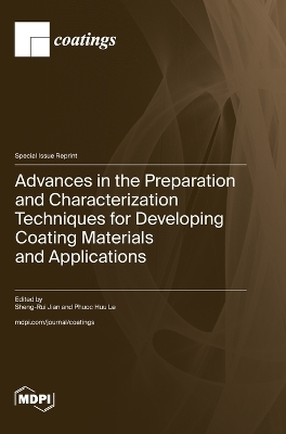 Advances in the Preparation and Characterization Techniques for Developing Coating Materials and Applications