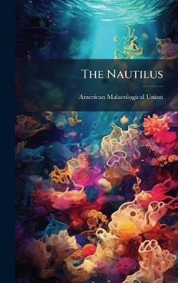 The Nautilus - American Malacological Union