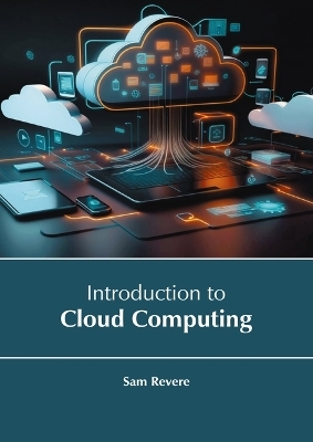 Introduction to Cloud Computing - Sam Revere
