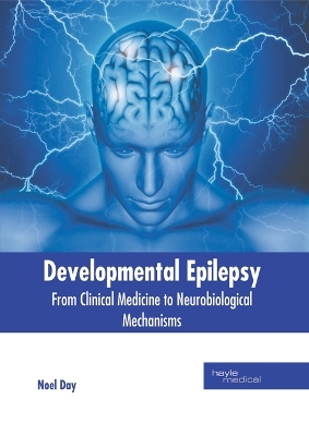 Developmental Epilepsy: From Clinical Medicine to Neurobiological Mechanisms - 