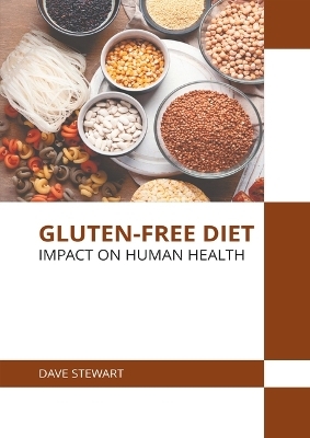 Gluten-Free Diet: Impact on Human Health - 