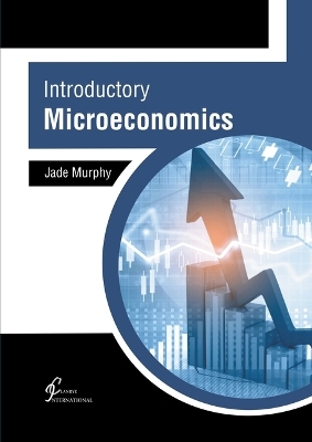 Introductory Microeconomics - Jade Murphy