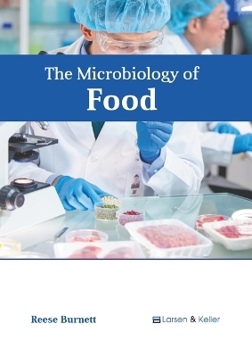 The Microbiology of Food - Reese Burnett