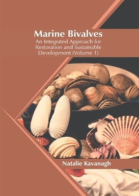 Marine Bivalves: An Integrated Approach for Restoration and Sustainable Development (Volume 1)