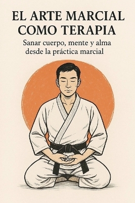 El Arte Marcial como Terapia