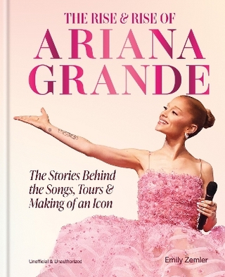 The Rise and Rise of Ariana Grande