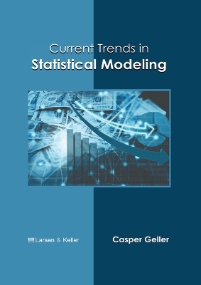 Current Trends in Statistical Modeling - 