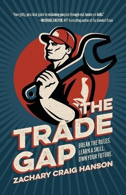 The Trade Gap - Zachary Craig Hanson