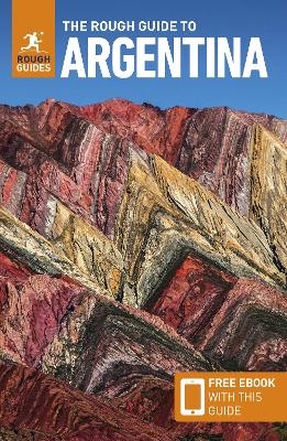 The Rough Guide to Argentina: Travel Guide with eBook - Rough Guides, Heather Jasper