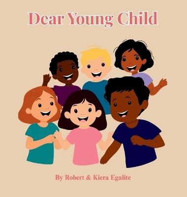 Dear Young Child - Robert &amp Egalite;  Kiera