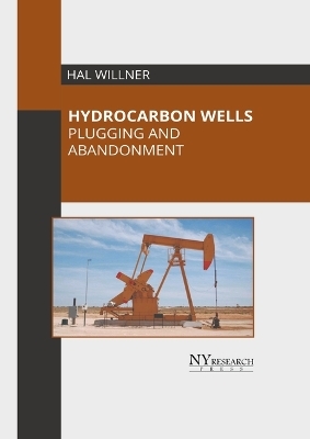 Hydrocarbon Wells: Plugging and Abandonment - 