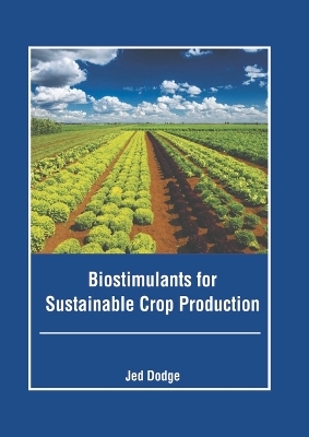 Biostimulants for Sustainable Crop Production - 