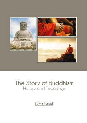 The Story of Buddhism: History and Teachings