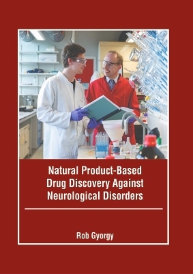 Natural Product-Based Drug Discovery Against Neurological Disorders