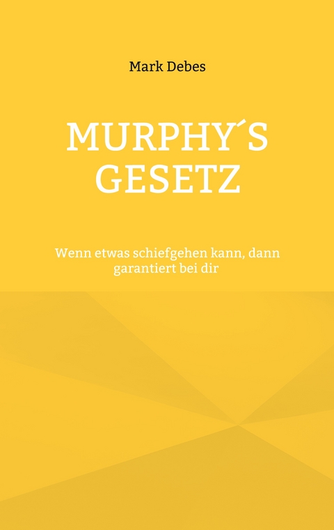 Murphy's Gesetz - Mark Debes