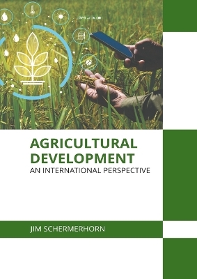 Agricultural Development: An International Perspective - 