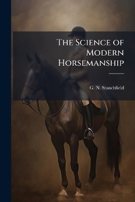 The Science of Modern Horsemanship - 