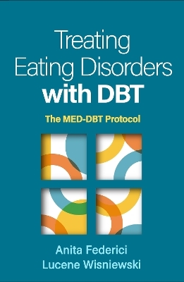 Treating Eating Disorders with DBT - Anita Federici, Lucene Wisniewski