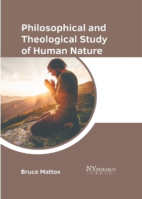 Philosophical and Theological Study of Human Nature