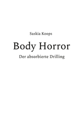 Body Horror - Saskia Koops