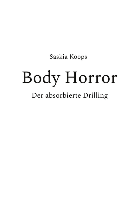 Body Horror - Saskia Koops