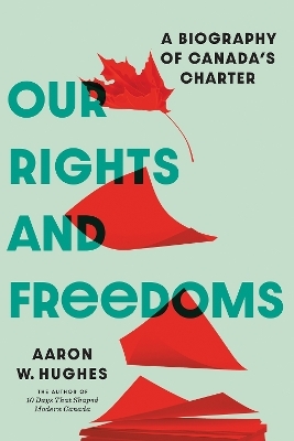 Our Rights and Freedoms - Aaron W. Hughes