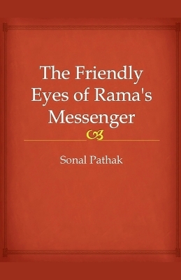The Friendly Eyes of Rama's Messenger - Sonal Pathak