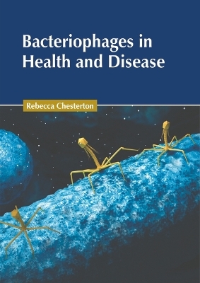 Bacteriophages in Health and Disease - 