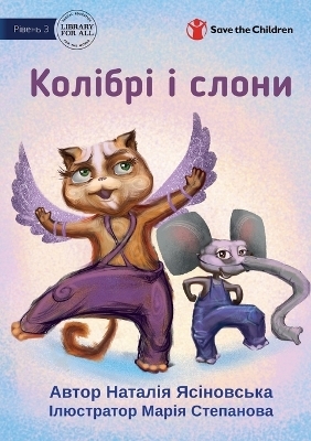 Hummingbirds and Elephants - Колібрі і слони - Natalia Yasinovska