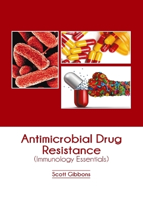 Antimicrobial Drug Resistance (Immunology Essentials)