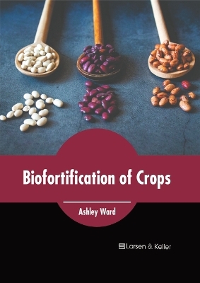 Biofortification of Crops