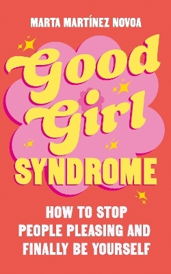 Good Girl Syndrome - Marta Mart&iacute;nez Novoa