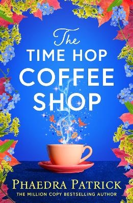 The Time Hop Coffee Shop - Phaedra Patrick