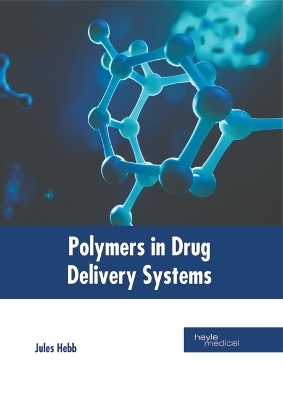Polymers in Drug Delivery Systems - 
