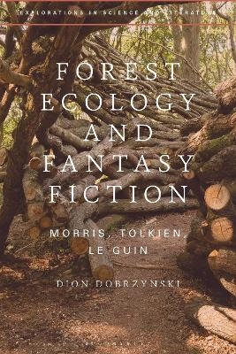 Forest Ecology and Fantasy Fiction - Dion Dobrzynski