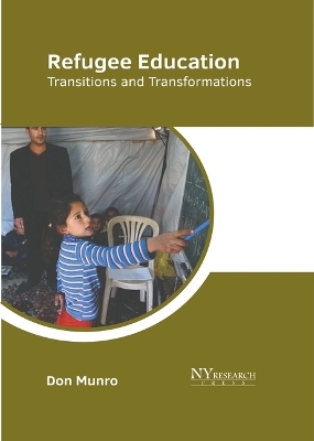 Refugee Education: Transitions and Transformations
