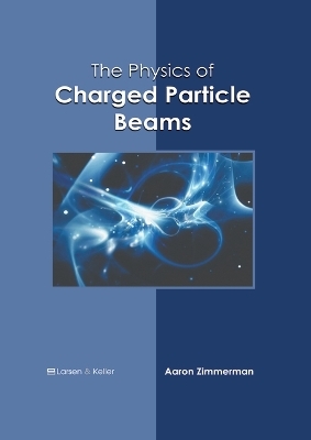 The Physics of Charged Particle Beams - 