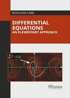 Differential Equations: An Elementary Approach - Rosalind Lake