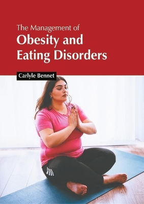 The Management of Obesity and Eating Disorders - 