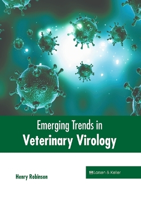 Emerging Trends in Veterinary Virology - 